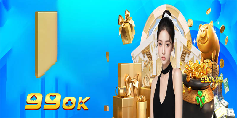 Top nhà cái 99OK - Khuyến mãi khủng, game đa dạng